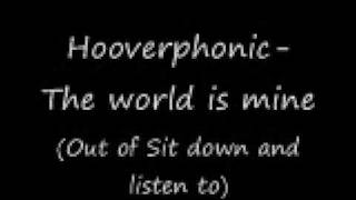 Hooverphonic- The world is mine (out of Sit down and listen to)