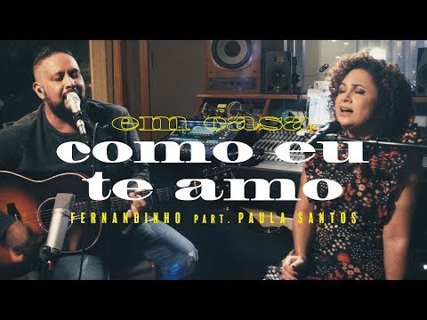Fernandinho - Como Eu Te Amo ft. Paula Santos (Clipe Oficial)