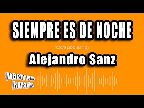 Siempre Es De Noche - Pistas De Alejandro Sanz