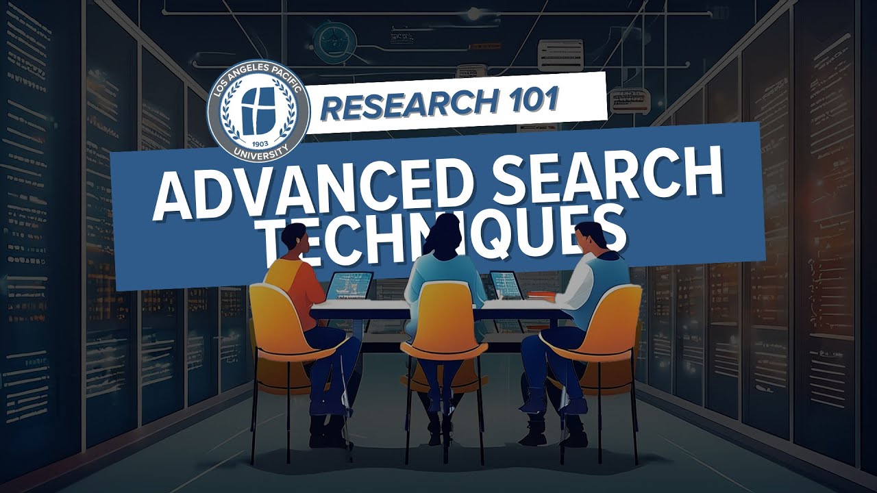 Advanced Search Techniques | Research 101