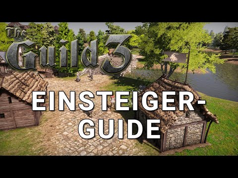 Die Gilde 3 | Einsteiger-Guide | Beginner Guide German/Deutsch | 2022