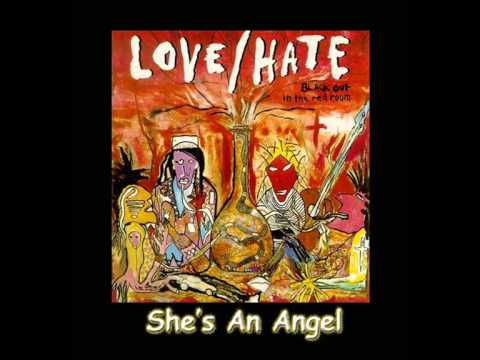 Love/Hate - She's An Angel