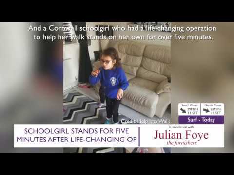 Pirate FM Video News | Cornish Schoolgirl Stands For Five Minutes After Life-Changing Op