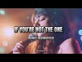 If You Re Not The One Daniel Bedingfield R B Pop Ballad Cover Female Version