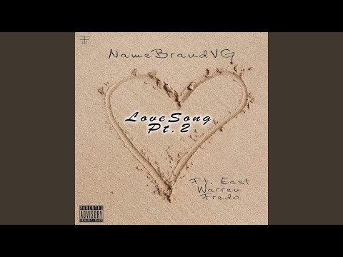 Love Song, Pt. 2 (feat. EastWarrenFredo)