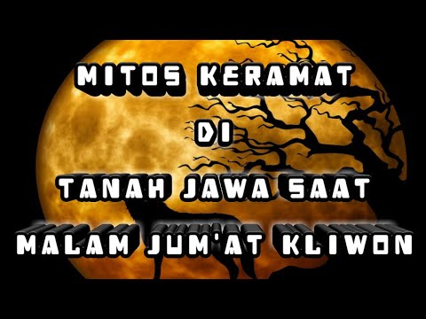Mitos Saat Malam Jum’at Kliwon