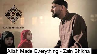 Allah Made Everything  by Zain Bhikha