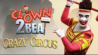 Clown2Beat Crazy Circus - Official trailer