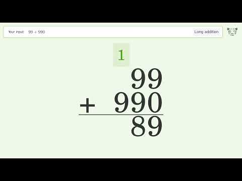 Long Addition Problem 99+990: Step-by-Step Video Solution | Tiger Algebra