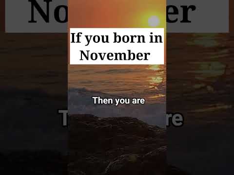 If you born in November then you are.... 🤗 #shorts #birthdaymonth #happybirthday #november