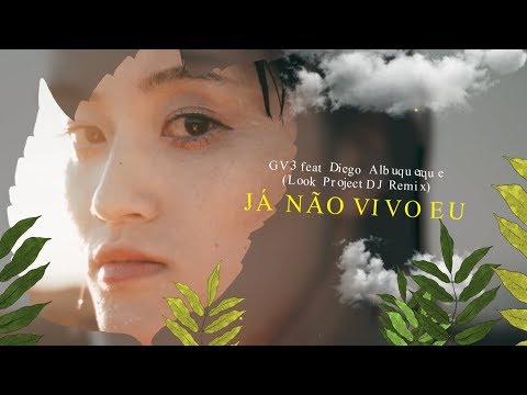 GV3 feat. Diego Albuquerque - Já Não Vivo Eu (Look Project DJ Remix) Web Clip