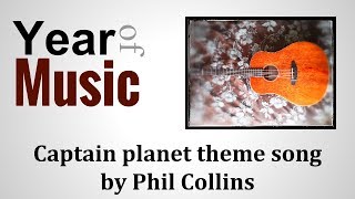 Captain planet by Phil Collins, Year of Music - Day 53