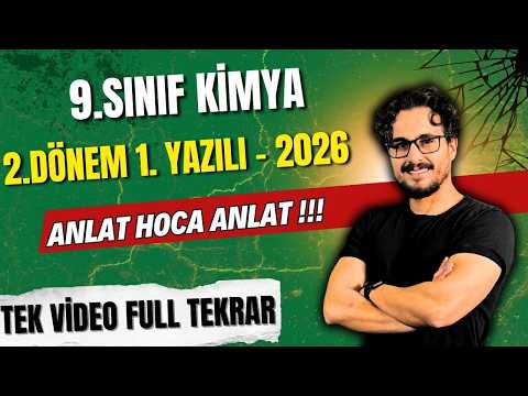 9. Sınıf Kimya | 2. Dönem 1. Yazılı - 2026  |  Tek Video | Anlat Hoca Anlaaat !!!
