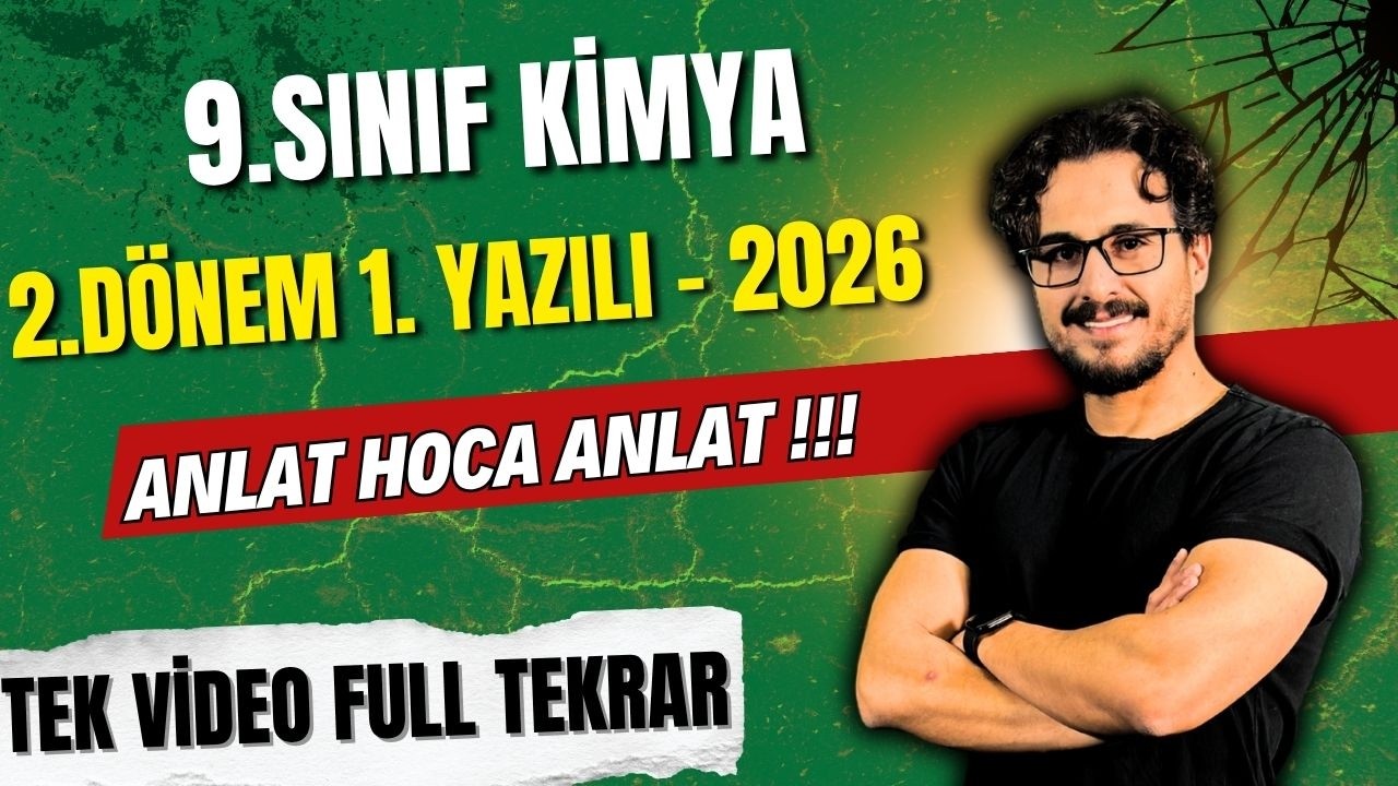 9. Sınıf Kimya | 2. Dönem 1. Yazılı - 2026  |  Tek Video | Anlat Hoca Anlaaat !!!