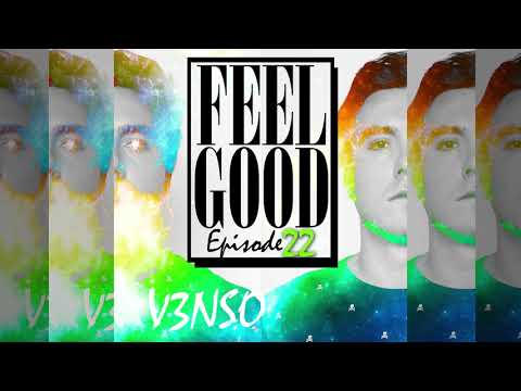 V3NSO - Feel Good Episode 22 | Vocal Deep House 1 Hour Mix Nu Disco Dance Music  #VFG22
