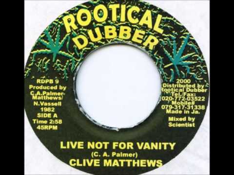 Clive Matthews - Live Not For Vanity + Dub - 7