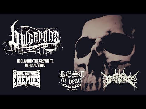 6 Weapons - Reclaming The Crown Ft. Brawl Between Enemies, Rest In Peace and Desperate