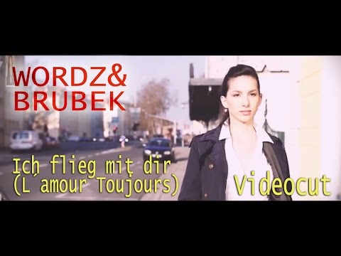 Wordz & Brubek - Ich flieg mit dir (L'Amour Toujours) (Videocut Official Video)