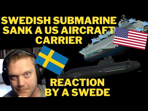 A Swede reacts to: The Swedish submarine that sank a US Aircraft Carrier