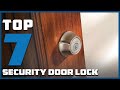 Safeguard Your Home: Top 7 Best Security Door Locks Revealed