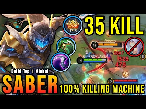35 Kills!! Finally Best Item for Saber 100% Killing Machine!! - Build Top 1 Global Saber ~ MLBB