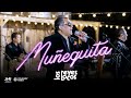 Los Reyes Locos Muñequita En Vivo