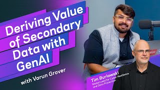 Deriving Value of Secondary Data with GenAI — with Tim Burlowski