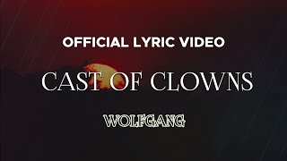 Wolfgang - Cast Of Clowns (Official Lyric Video)