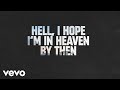Brantley Gilbert Blake Shelton Heaven By Then Lyric Video Ft Vince Gill