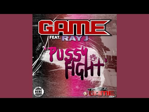 The Game - Pussy Fight feat. Ray J & Ester Dean