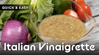 The Only Italian Vinaigrette Recipe You Will Ever Need! | Quick &amp; Easy | gf explorers