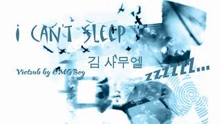 [VIETSUB+KARA] I CAN'T SLEEP - KIM SAMUEL