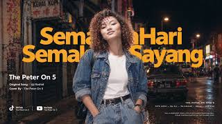 Download lagu Uji Rashid - Semakin Hari Semakin Sayang - Cover By - Peter On Five's mp3