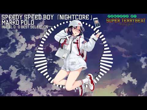 「Super EuroNightcore」 Marko Polo - Speedy Speed Boy ~ Initial D ~
