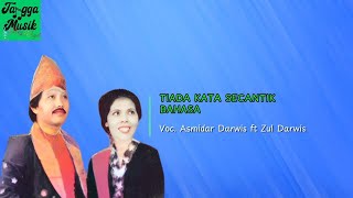 Download lagu Tiada Kata Secantik Bahasa - Asmidar Darwis ft Zul Darwis HQ (Lirik Lagu) mp3 Download lagu Tiada Kata Secantik Bahasa - Asmidar Darwis ft Zul Darwis HQ (Lirik Lagu) mp3