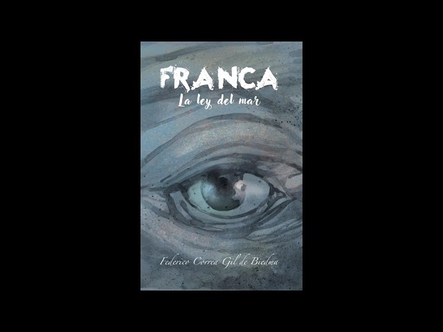Vídeo relacionado con FRANCA: La ley del mar. (Ficción histórica, thriller, suspense)