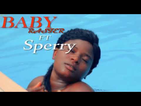 Baby Raster - Sika ft Sperry (Official Video)