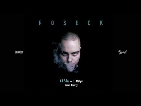 ROSECK - Cesta + DJ Metys (prod. Grizzly)