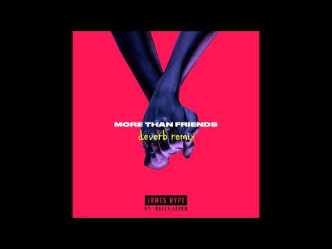 James Hype ft. Kelli-Leigh - More Than Friends (deverb Remix) [DRUM & BASS VERSION]