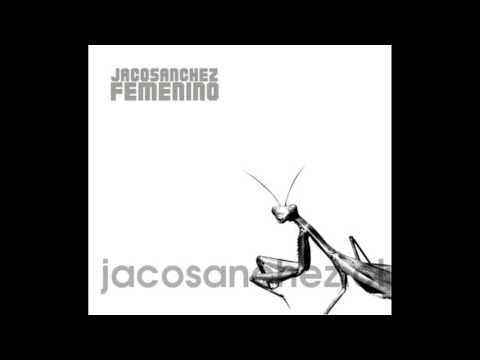 Jaco Sánchez y Los Jaco - Femenino (2008) [Disco completo]