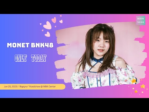230625 Fancam Monet BNK48 – Only Today