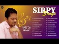 Sirpy Hits Sirpy Songs Sirpy Vibe Songs Sirpy 90s Songs Sirpy Melody Sirpysongs