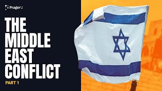 The Middle East Conflict (Part 1): A Video Marathon