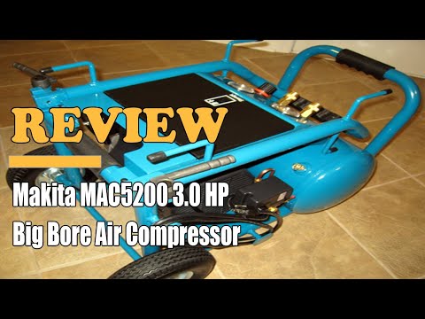 Makita MAC5200 3.0 HP Big Bore Air Compressor - Review 2022