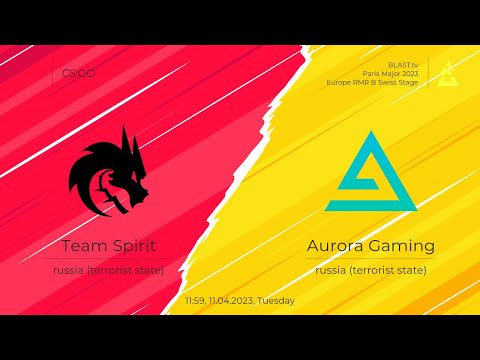 AURORA VS SPIRIT | BLAST.tv Paris Major 2023 Europe RMR B | Day 1