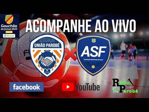 #UNIÃO PAROBÉ x # ASF | AO VIVO | GAÚCHÃO DE FUTSAL SÉRIE B