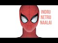 Spiderman Loses His MJ Ft Indru Netru Naalai