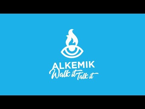 ALKEMIK - Walk It Talk It