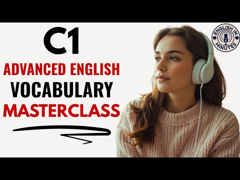 C1 Advanced Vocabulary Masterclass | Everyday English Speaking Practice | English Learning Podcast
