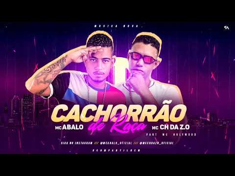 MC ABALO E MC CH DA ZO - CACHORRÃO DE RAÇA MÚSICA NOVA 2019